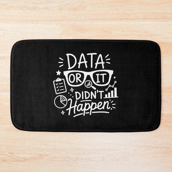 Item preview, Data Or It Didn't Happen Funny Data Scientist Gift designed and sold by gunaone-design.