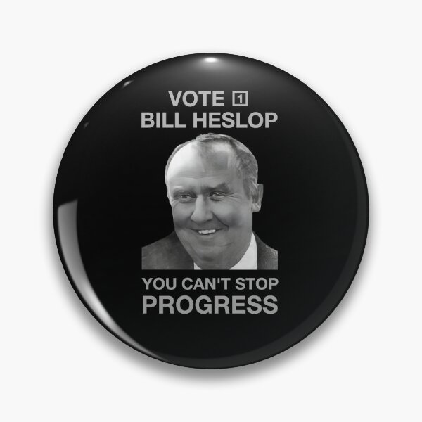 Item preview, Vote Bill Heslop You Can't Stop Progress designed and sold by oriMarchive.