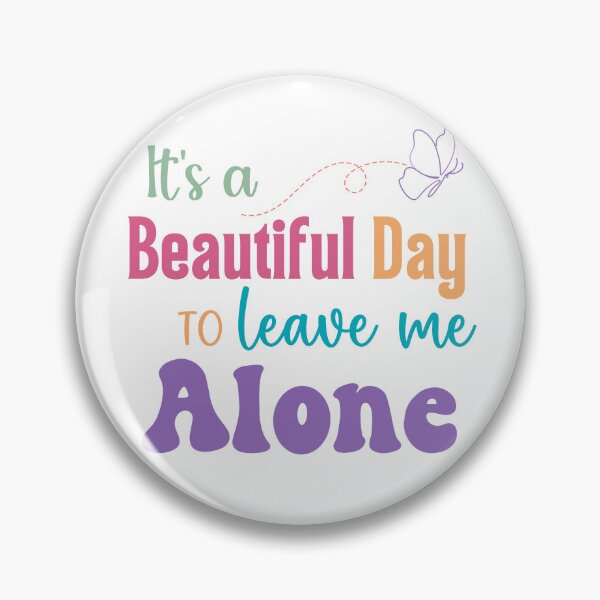 Item preview, It's a Beautiful Day to Leave me Alone Funny Sassy Sticker designed and sold by Usagi-Kun.