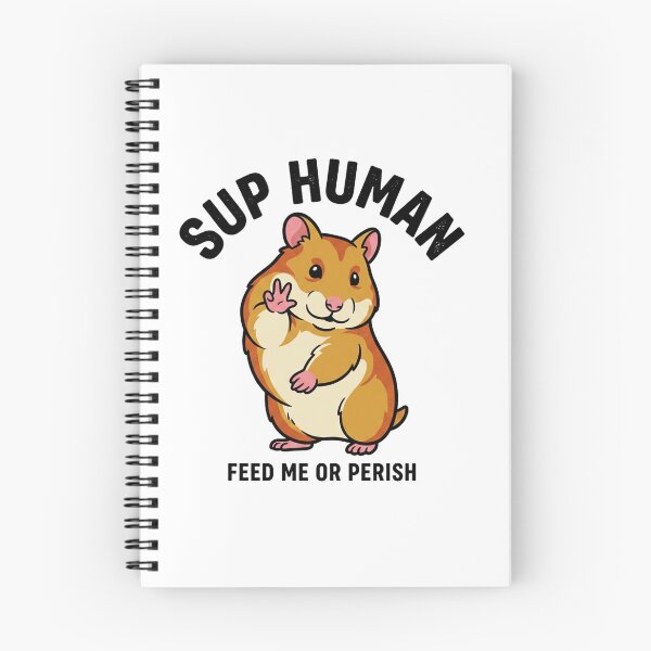 Item preview, Sup Human Funny Hamster – Feed Me Or Perish designed and sold by adamlemon12.