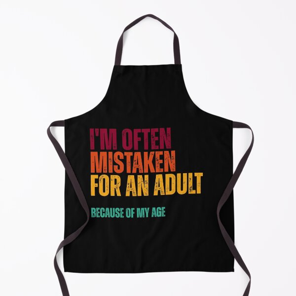 Item preview, i'm often mistaken for an adult because of my age designed and sold by Dondonmart.