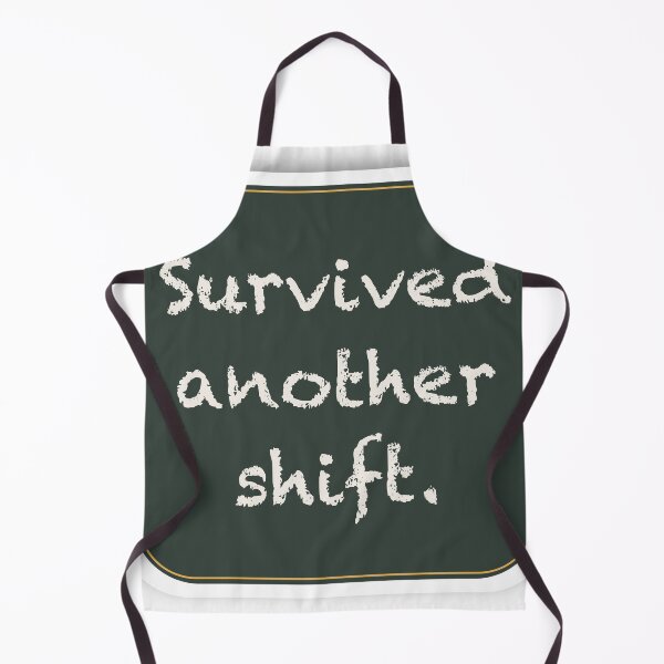 Item preview, Survived Another Shift Funny Quote designed and sold by Emma's Studio.