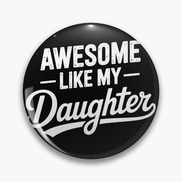 Item preview, Awesome Like My Daughter Funny Proud Dad Gift Cute Family  designed and sold by Zizo-DR44.