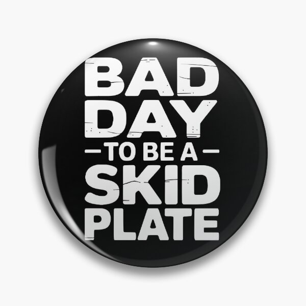 Item preview, Bad Day To Be A Skid Plate Off Road 4x4 Funny Jeep designed and sold by Zizo-DR44.