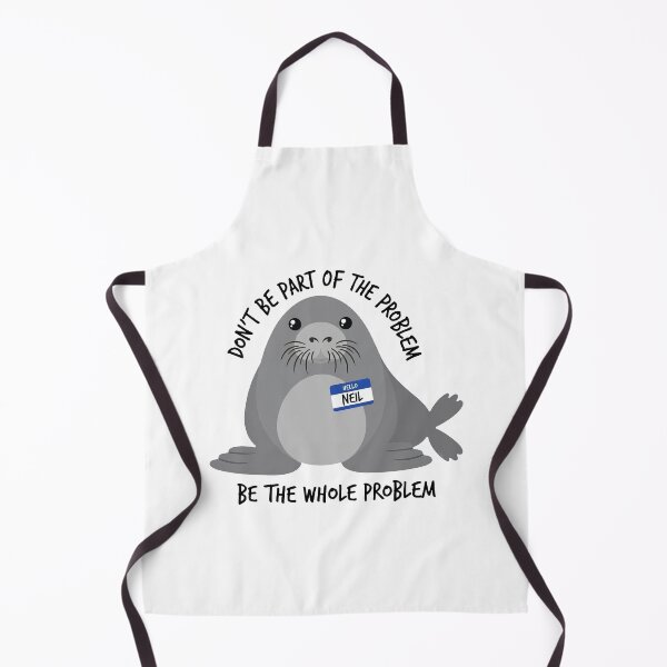 Item preview, Dont Be Part of The Problem Funny Seal Art, neil the seal be the whole problem designed and sold by PontiaGudam.
