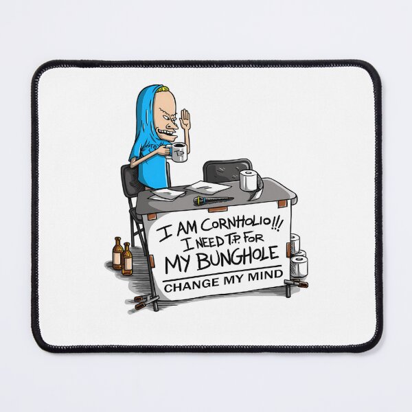 Item preview, Cornholio Changing My Mind Parody designed and sold by hasandeniz.