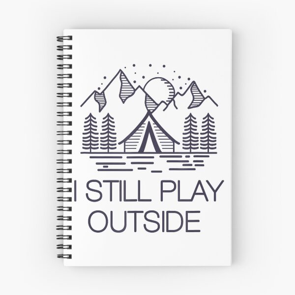 Item preview, I Still Play Outside Funny Hiking Camping Camper Outdoors T-Shirt designed and sold by ljat14.