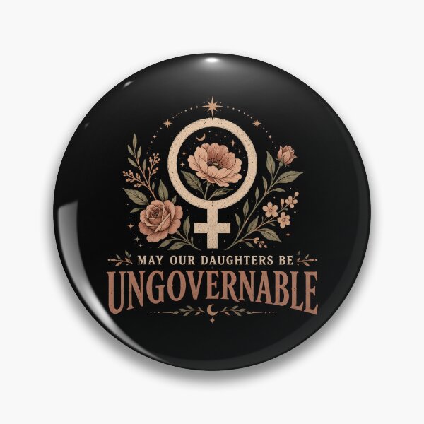 Item preview, May Our Daughters Be Ungovernable – Feminist Floral Women Empowerment Design designed and sold by PosiMCreations.