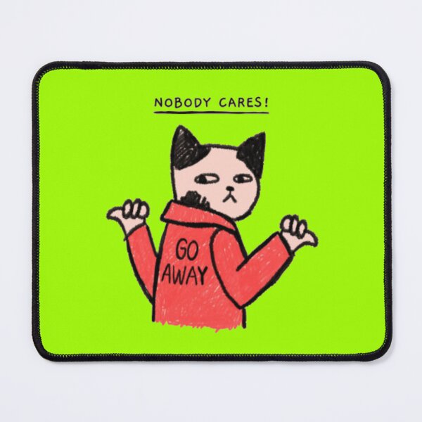 Item preview, Nobody Cares Go Away - Funny Sarcastic Introvert Cat designed and sold by GenZFashion000.