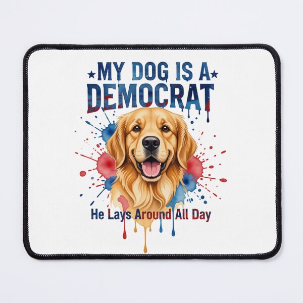 Item preview, My Dog is a Democrat 4 designed and sold by Positive&FunnyThings.