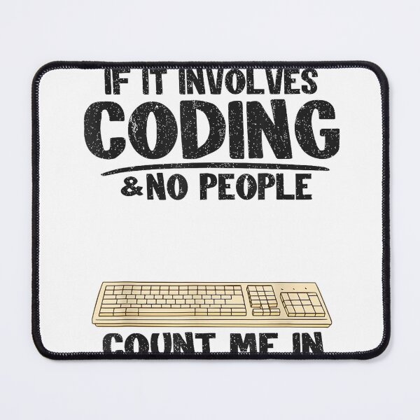 Item preview, If It Involves Coding & No People Count Me In Programmer T-Shirt designed and sold by ShadowPlace.