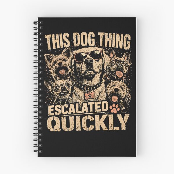 Item preview, This Dog Thing Escalated Quickly – Funny Dog Lover Pet Humor Design designed and sold by PosiMCreations.