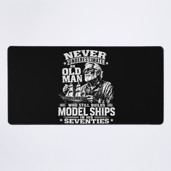 Item preview, Never Underestimate An Old Man Who Builds Model Ships In His Seventies designed and sold by PosiMCreations.