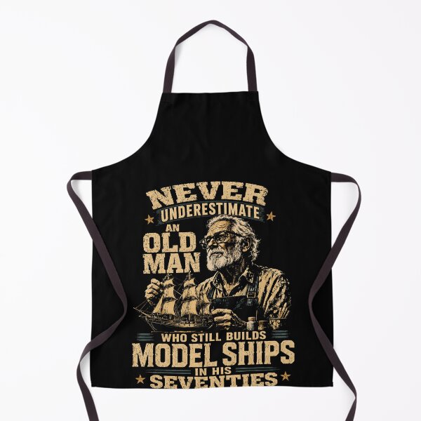 Item preview, Never Underestimate An Old Man Who Builds Model Ships In His Seventies designed and sold by PosiMCreations.