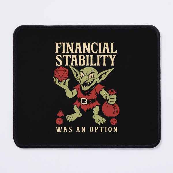 Item preview, Financial Stability Was an Option Funny Dice Goblin designed and sold by pixeptional.