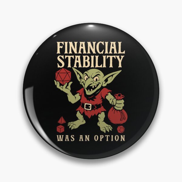 Item preview, Financial Stability Was an Option Funny Dice Goblin designed and sold by pixeptional.