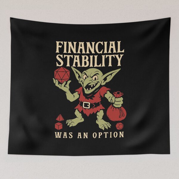 Item preview, Financial Stability Was an Option Funny Dice Goblin designed and sold by pixeptional.