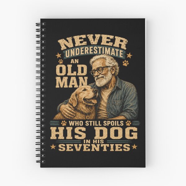 Item preview, Never Underestimate An Old Man Who Still Spoils His Dog In His Seventies designed and sold by PosiMCreations.