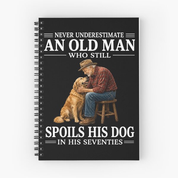 Item preview, Never Underestimate An Old Man Who Still Spoils His Dog In His Seventies designed and sold by PosiMCreations.