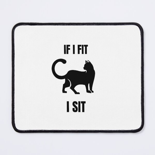 Item preview, If I Fit I Sit Funny Cat Shirt | Cute Cat Lover Quote Sticker designed and sold by Savage Cat Quotes.