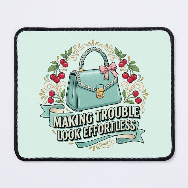 Item preview, Making Trouble Look Effortless designed and sold by Tantessa.
