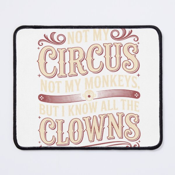 Item preview, Not My Circus Not My Monkeys Shirt Funny Sarcastic Saying Long Sleeve T-Shirt designed and sold by DArtfulStudio.