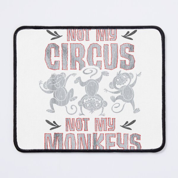 Item preview, Not My Monkey Not My Circus Shirt Funny Monkey Quotes T-Shirt designed and sold by Othinus.