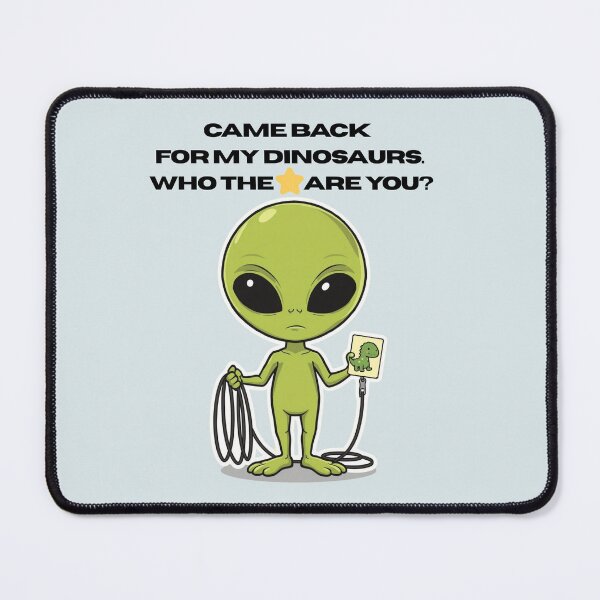 Item preview, Alien Came Back for My Dinosaurs designed and sold by Alternative to Sapiens.