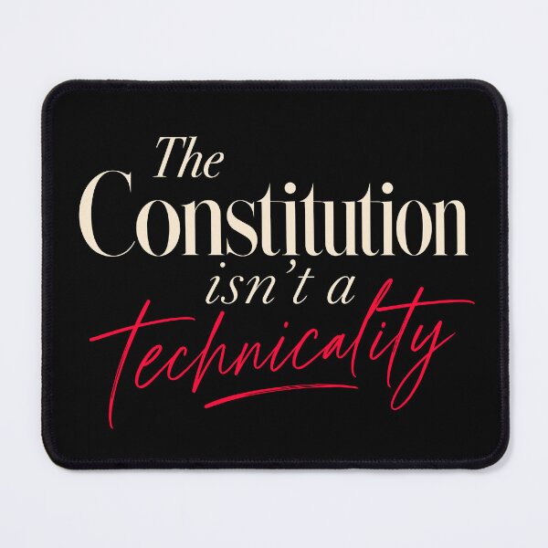 Item preview, The Constitution isn't a Technicality designed and sold by SilcrowDesign.