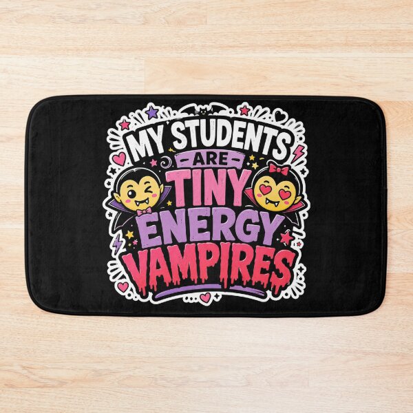 Item preview, My Students Are Tiny Energy Vampires Teacher designed and sold by FestivityFinds.