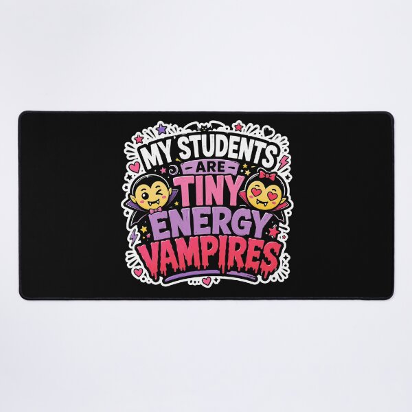 Item preview, My Students Are Tiny Energy Vampires Teacher designed and sold by FestivityFinds.