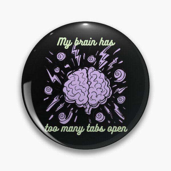 Item preview, My Brain Has Too Many Tabs Open Funny Shirt Design designed and sold by ByDanielDesigns.