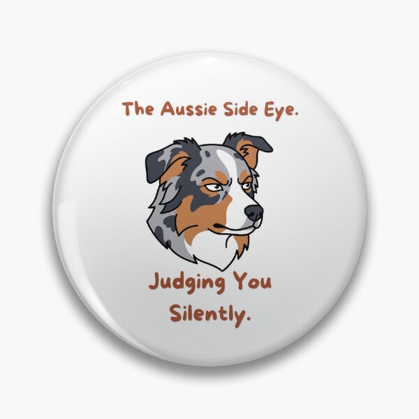 Item preview, The Aussie Side Eye Funny Australian Shepherd Dog designed and sold by SW Shop.