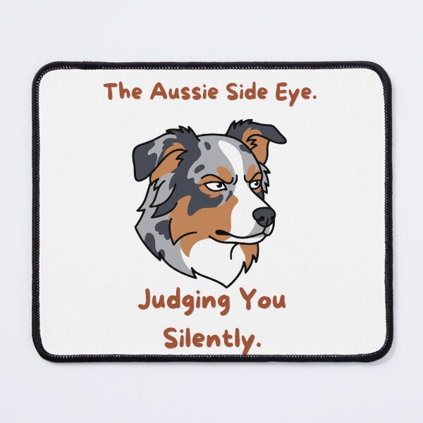 Item preview, The Aussie Side Eye Funny Australian Shepherd Dog designed and sold by SW Shop.