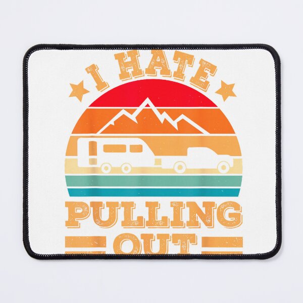 Item preview, Retro Vintage Mountains I Hate Pulling Out Funny Camping T-Shirt designed and sold by SavsMerch.