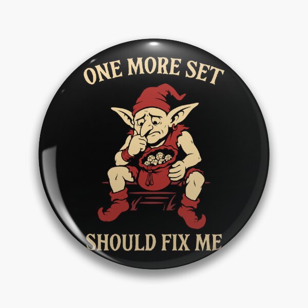 Item preview, One More Set Should Fix Me Funny Dice Goblin Tabletop RPG designed and sold by pixeptional.