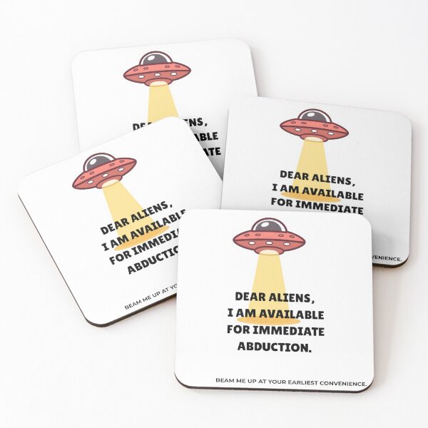 Item preview, Dear Aliens, I Am Available for Immediate Abduction designed and sold by Alternative to Sapiens.