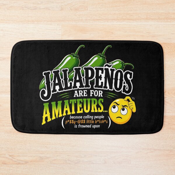 Item preview, Jalapenos Are For Amateurs [Explicit Version] (Black Shirt Edition) designed and sold by Jessie Slamwhorella.