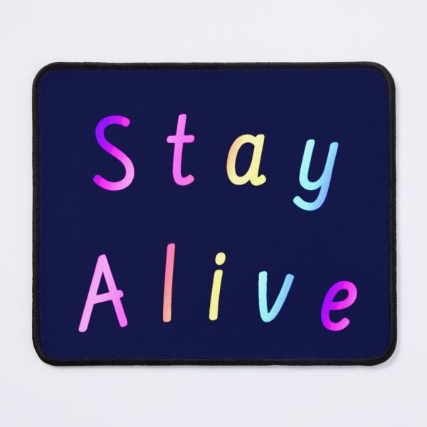 Item preview, Stay Alive  designed and sold by Amanda1775.