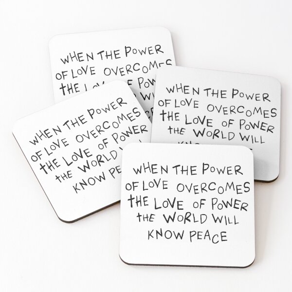 Item preview, When the Power of Love Overcomes the Love of Power the World Will Know Peace designed and sold by MidzzSky.