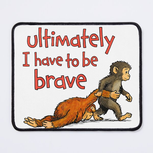 Item preview, Ultimately I Have to Be Brave Funny Monkey T-Shirt designed and sold by Badriiiii.