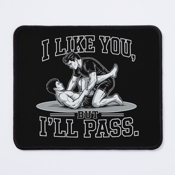 Item preview, Funny BJJ Guard Pass - I Like You But I'll Pass Jiu Jitsu designed and sold by haitrieuic96.