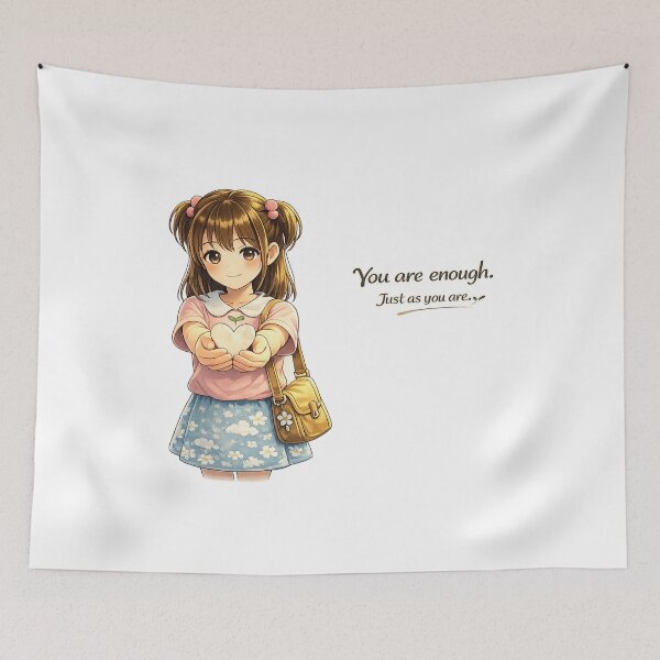 Item preview, You Are Enough – Just As You Are designed and sold by Happyfreedom.