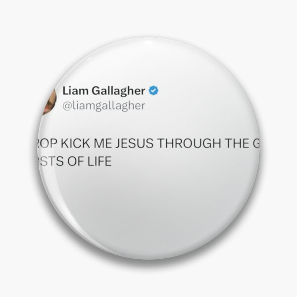 Item preview, LIAM GALLAGHER “DROP KICK ME JESUS” TWEET designed and sold by WallopFam.
