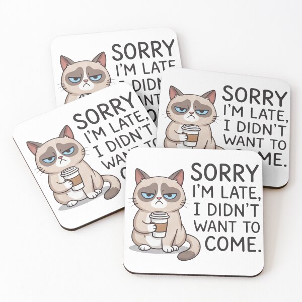 Item preview, Sorry I'm Late, I Didn't Want to Come - Grumpy Cat Coffee Funny Quote designed and sold by mackartist.
