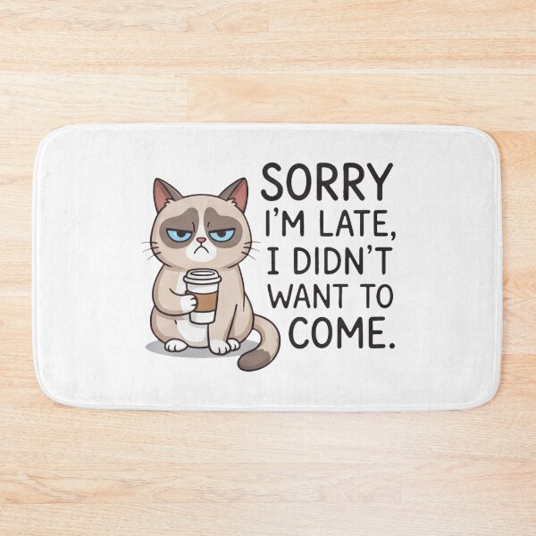 Item preview, Sorry I'm Late, I Didn't Want to Come - Grumpy Cat Coffee Funny Quote designed and sold by mackartist.
