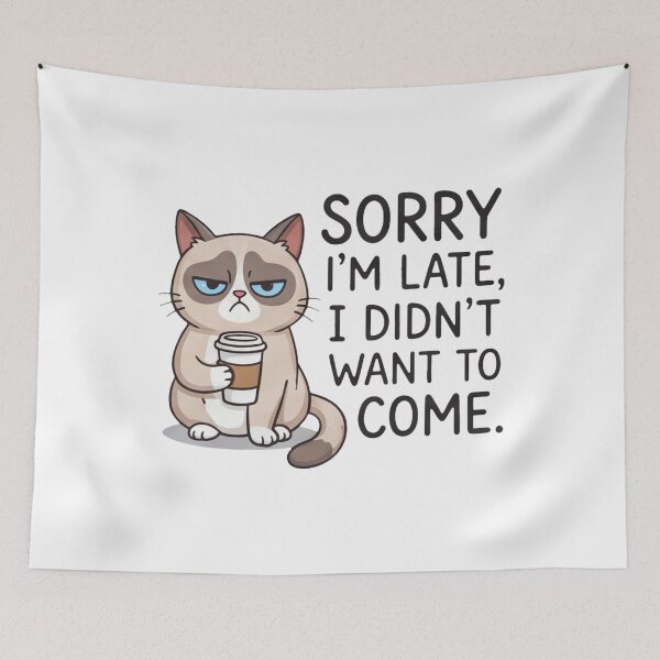 Item preview, Sorry I'm Late, I Didn't Want to Come - Grumpy Cat Coffee Funny Quote designed and sold by mackartist.