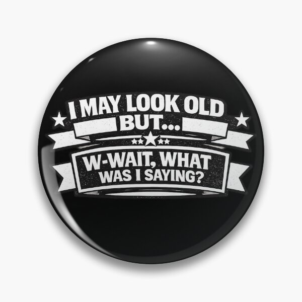 Item preview, I May Look Old designed and sold by Elisabeth Lucas.