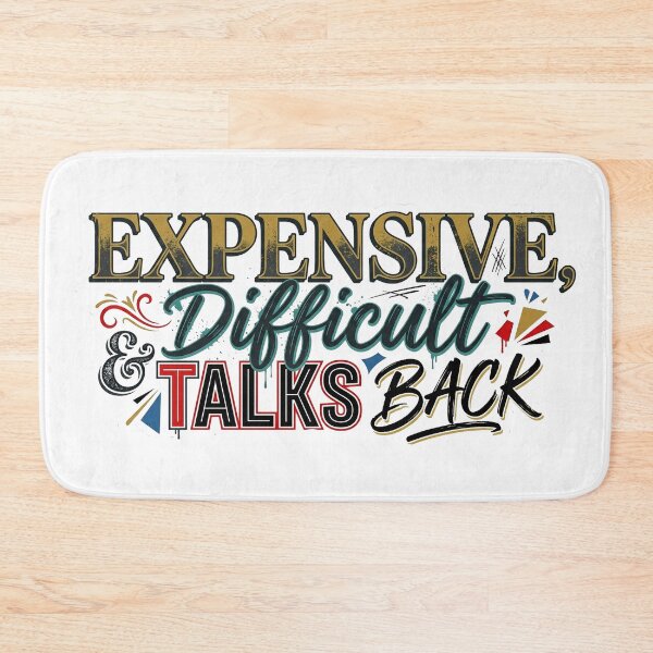 Item preview, Expensive Difficult and Talks Back designed and sold by Your Favorite Store.