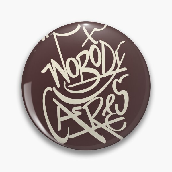Item preview, Nobody cares designed and sold by DIPTYCH8.